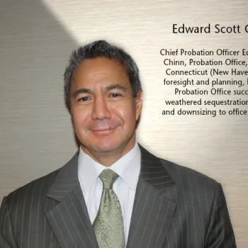 Chief Probation Officer Edward Scott Chinn, District of Connecticut